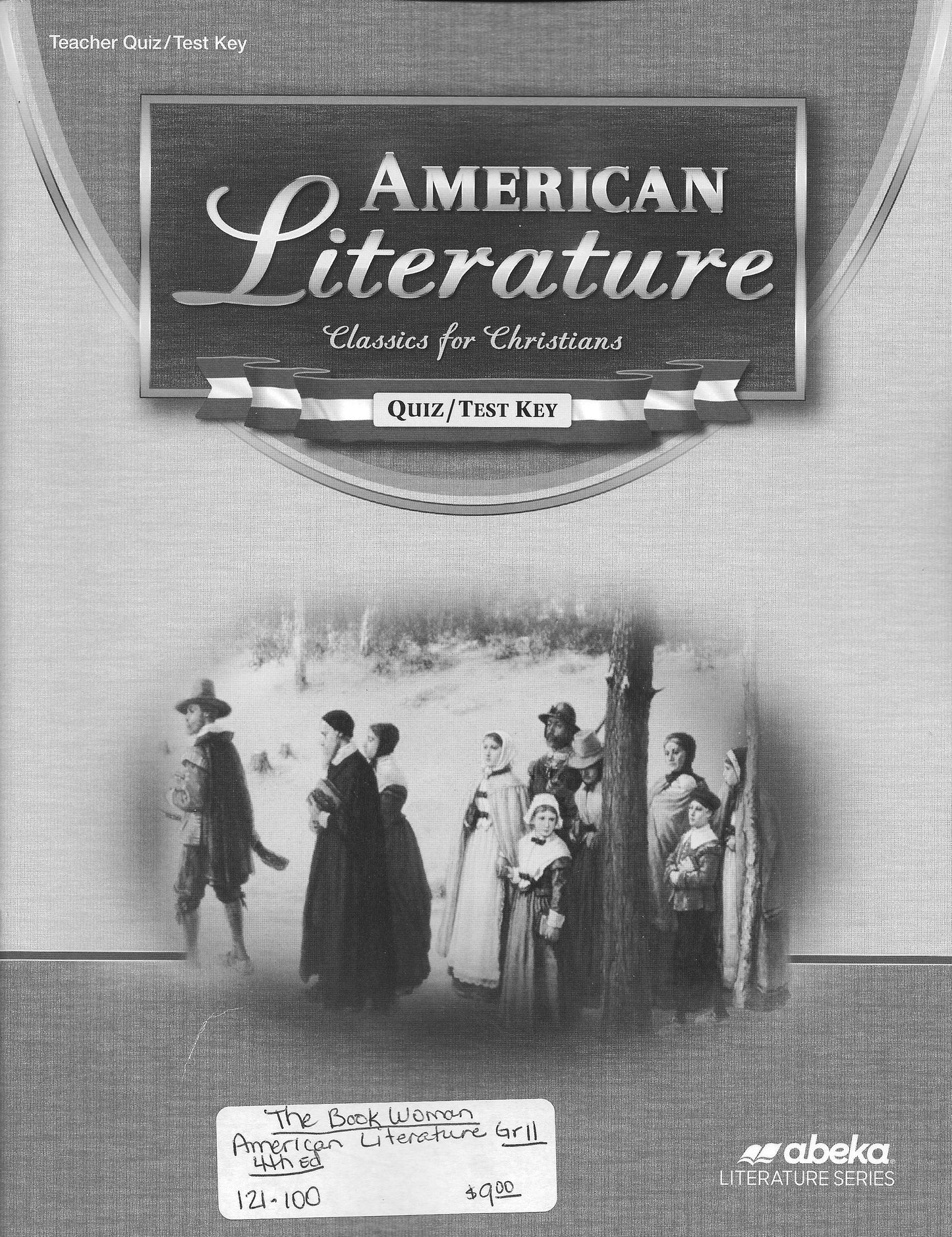 American Literature Classics for Christians Quiz/Test Key Abeka