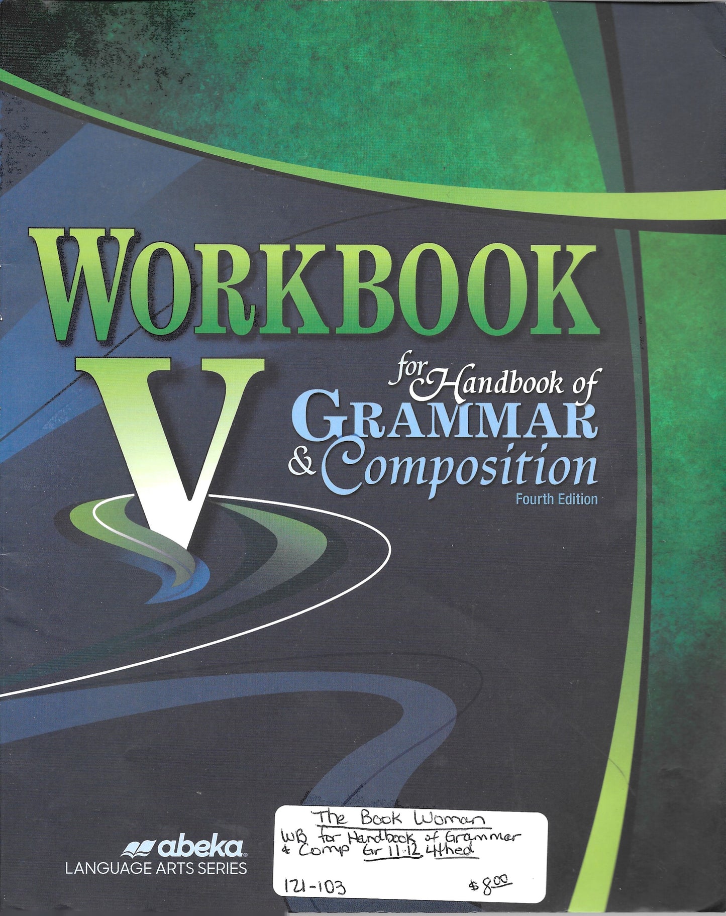 Workbook V for Handbook of Grammar & Composition Abeka