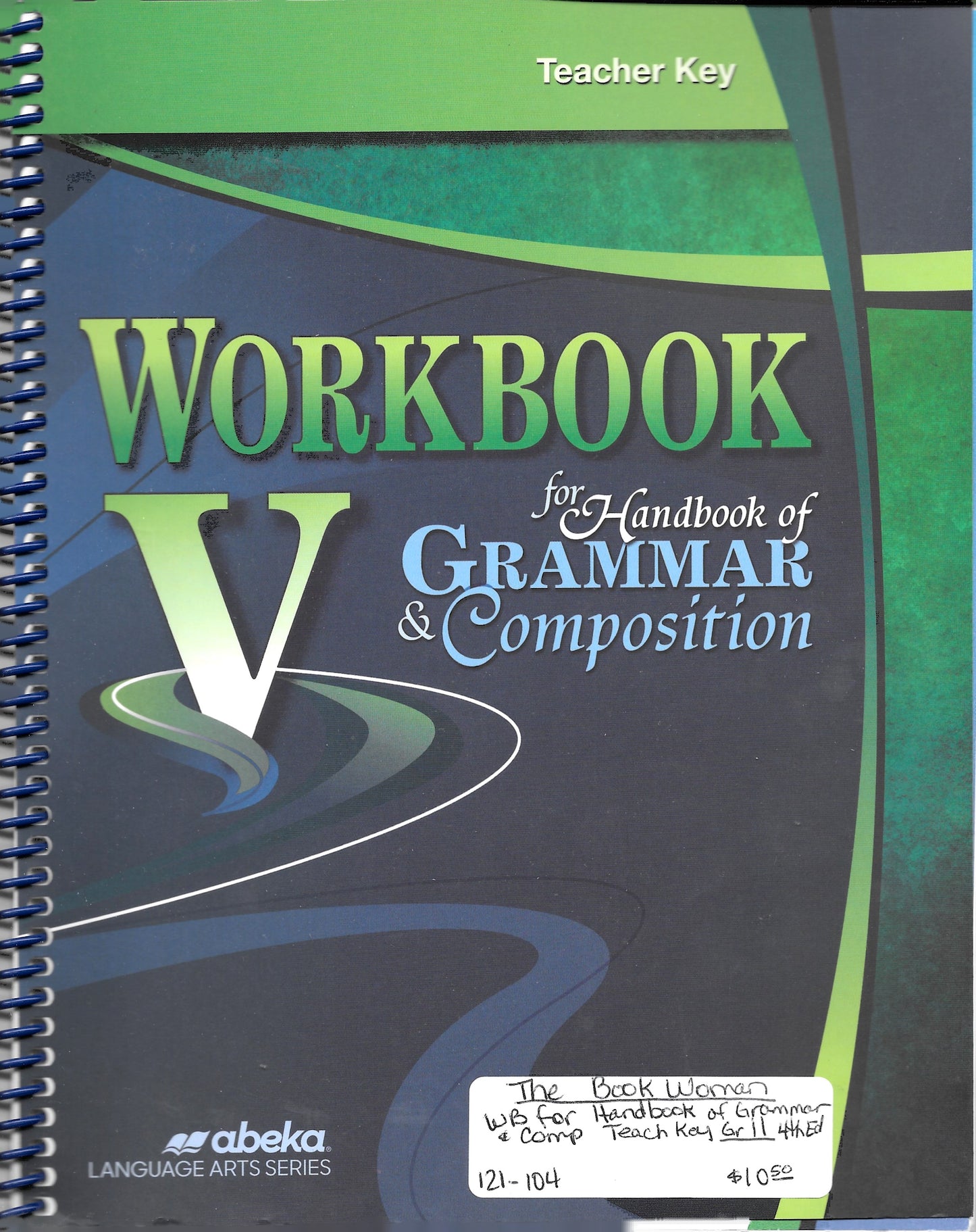 Workbook V for Handbook of Grammar & Composition Teacher Key Abeka