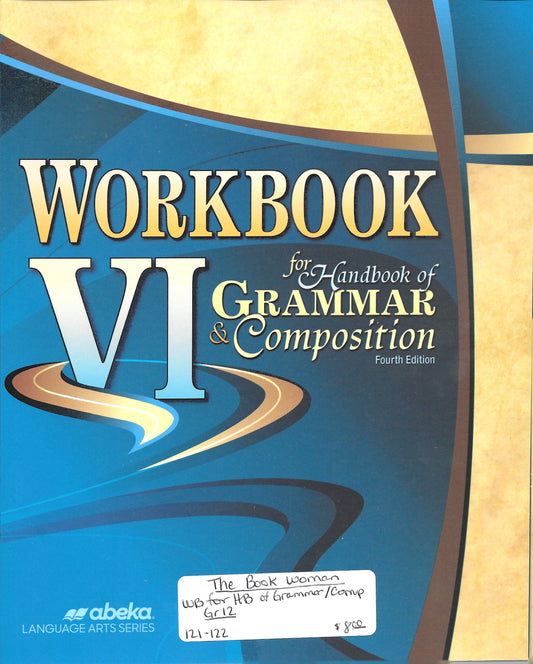 Workbook VI for Handbook of Grammar & Composition Work Text Abeka