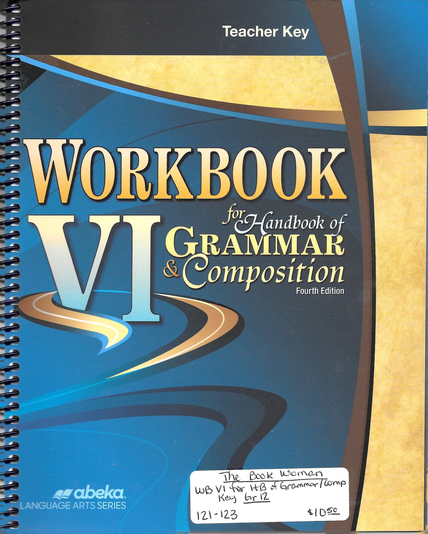 Workbook VI for Handbook of Grammar & Composition Teacher Key Abeka