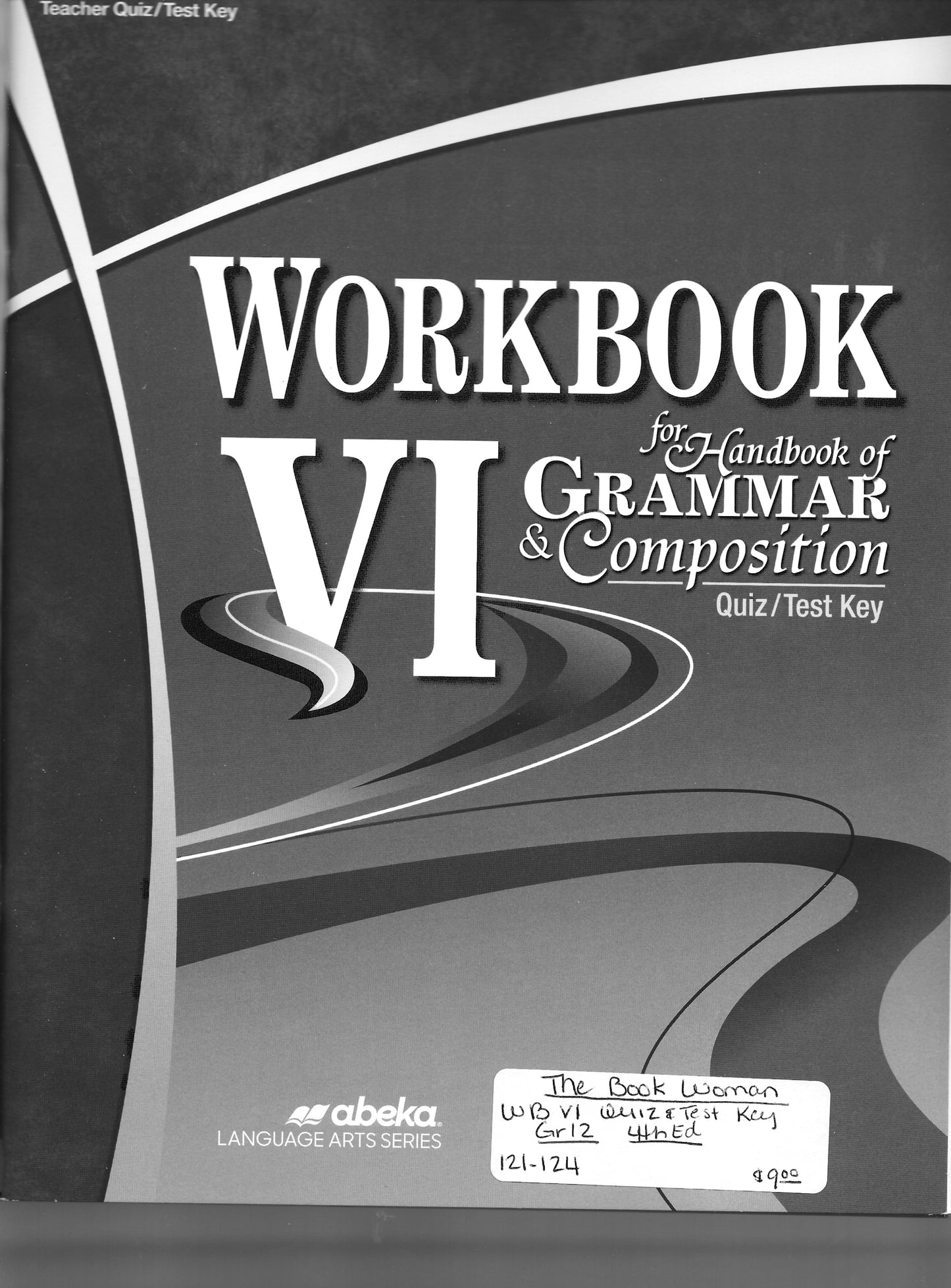 Workbook VI for Handbook of Grammar & Composition Quiz/Test Key Abeka