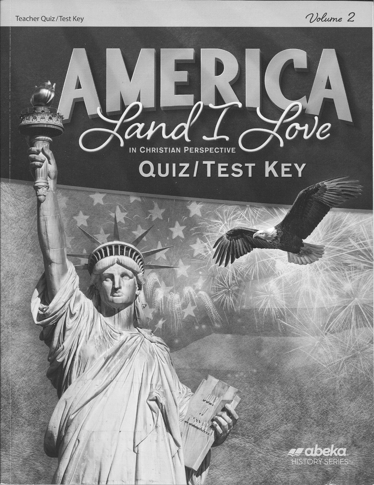 America Land I Love Quiz/Test Key Vol 1 & 2 Abeka