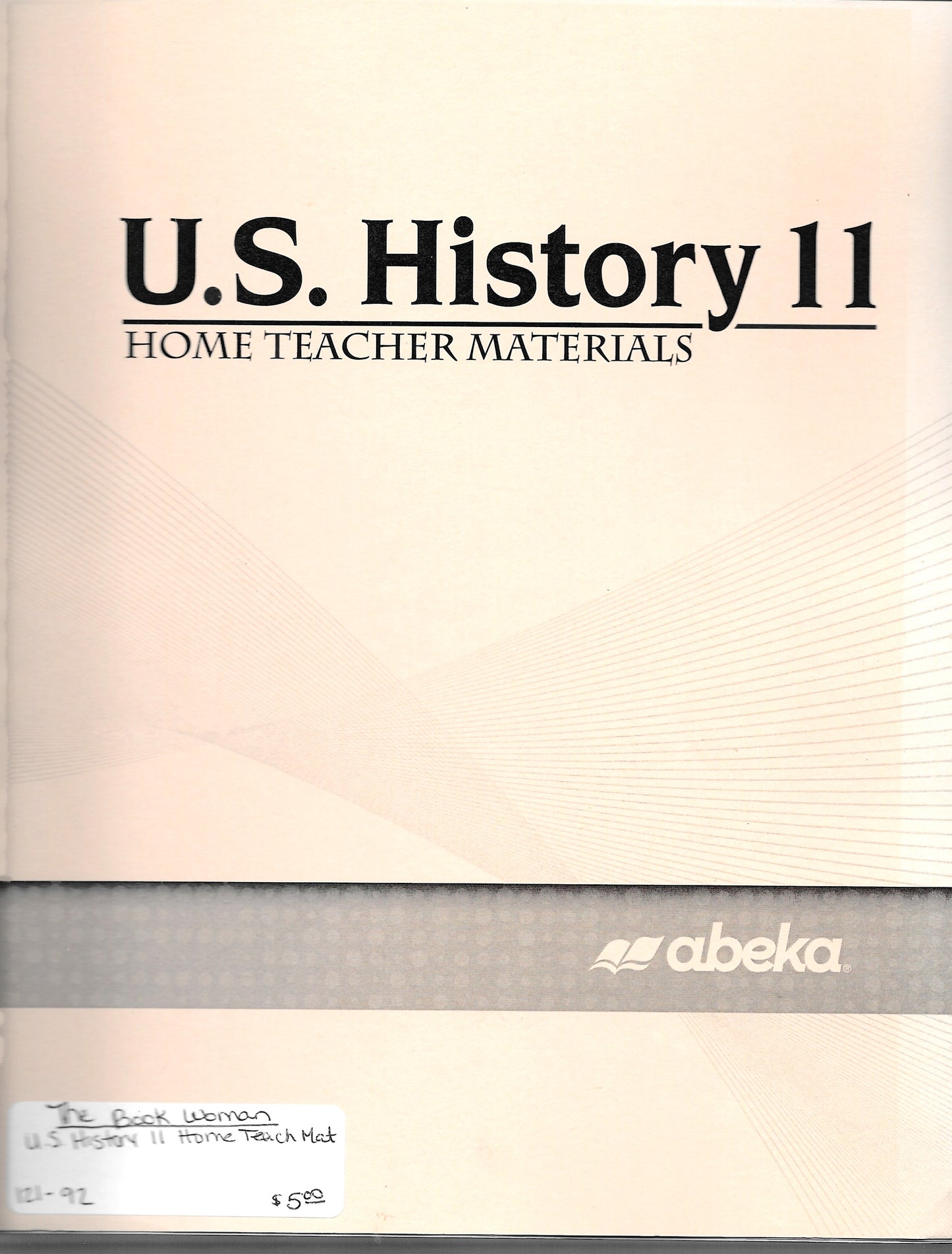 U.S. History 11 Home Teacher Materials Abeka