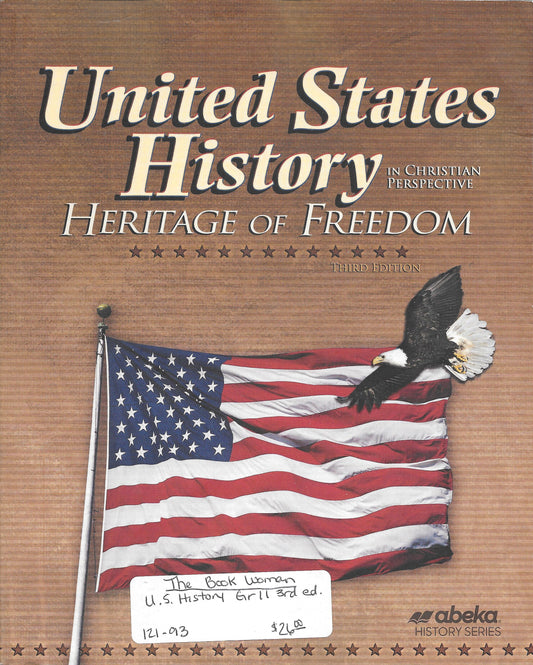 United States History in Christian Perspective Heritage of Freedom Text Abeka