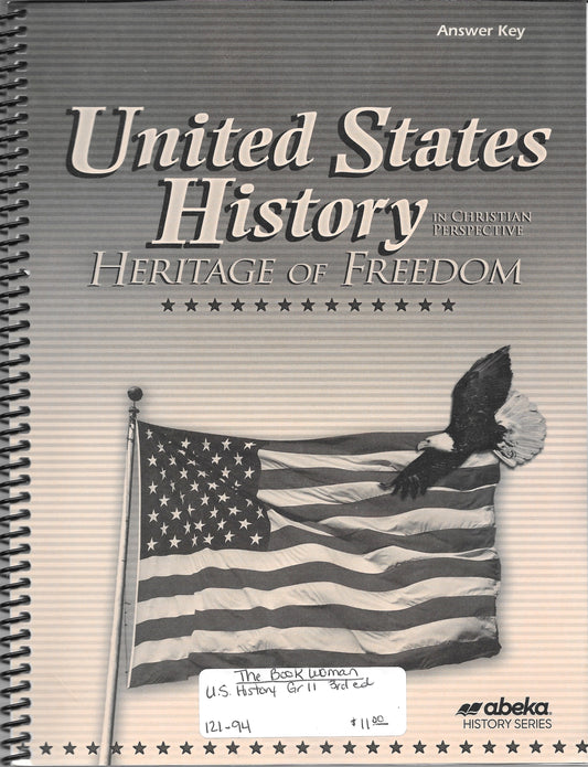 United States History in Christian Perspective Heritage of Freedom Answer Key Abeka