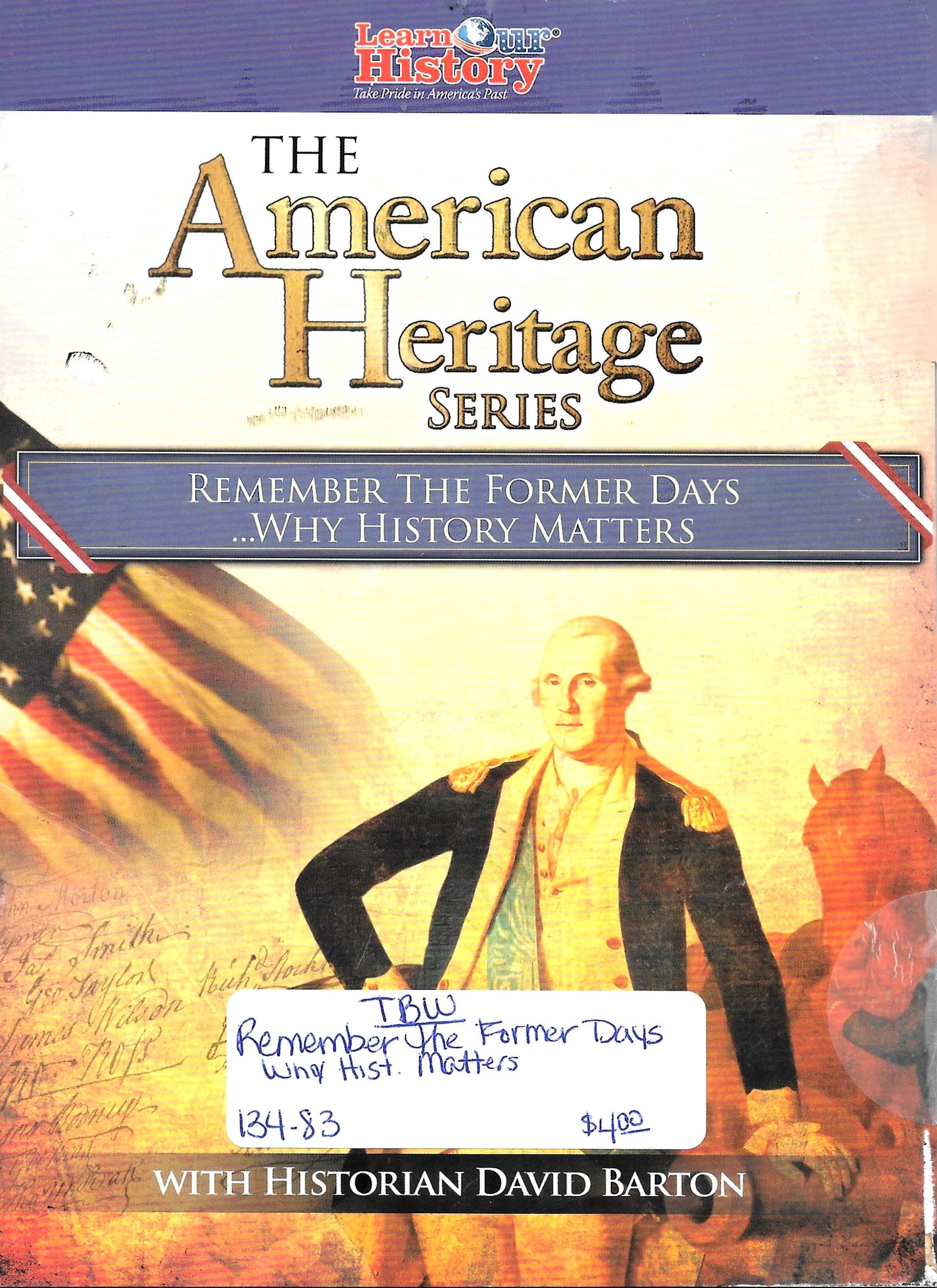 American Heritage Series-Remember the Former Days...Why History Matters-DVD