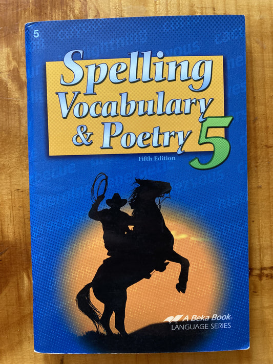 Abeka Spelling, Vocabulary, & Poetry 5