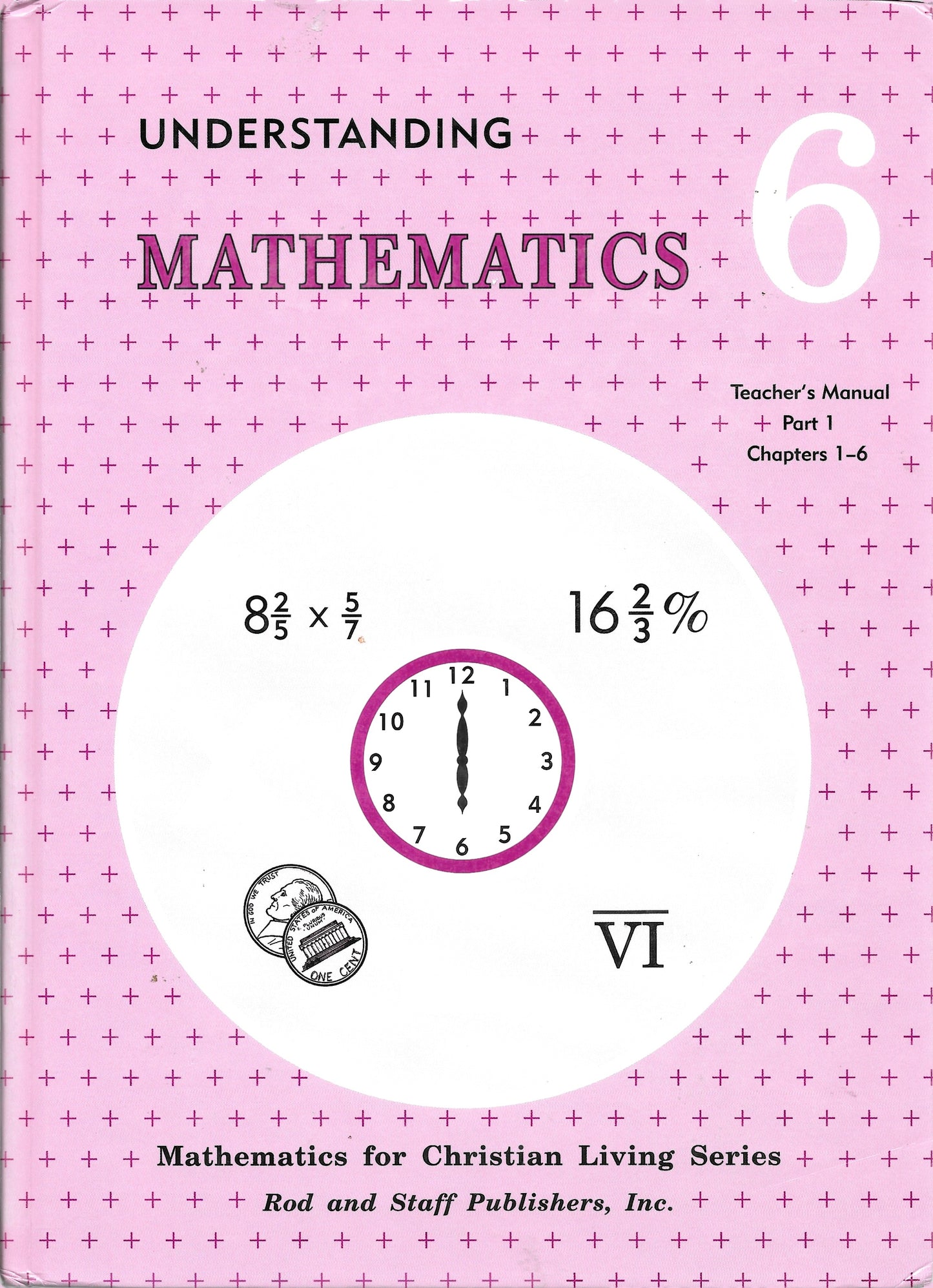 Rod and Staff Understanding Mathematics 6 Part 1 teacher's manual