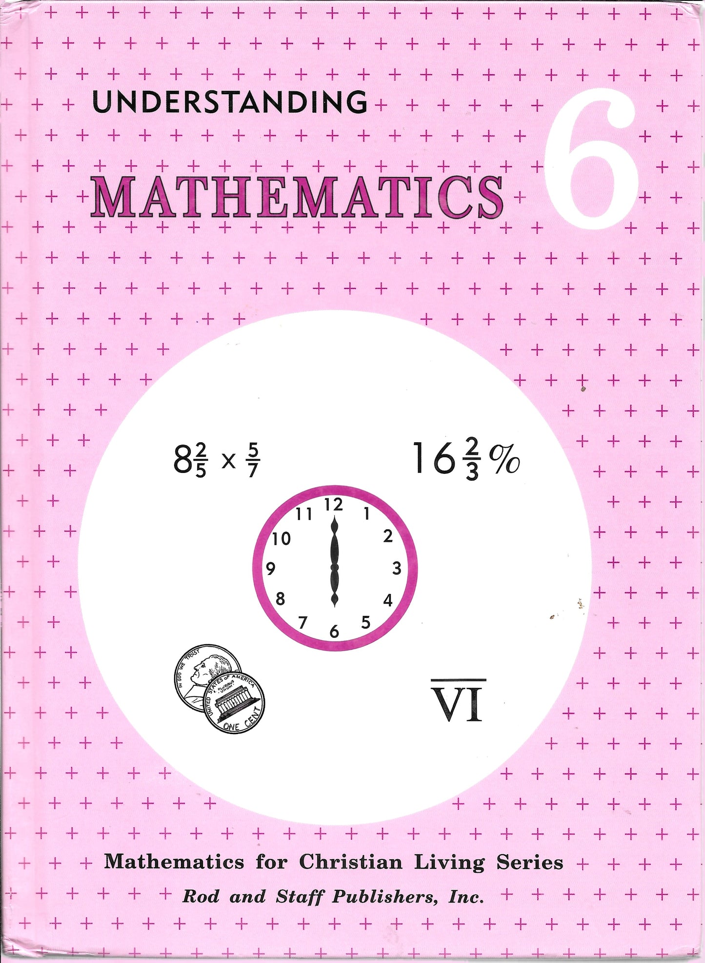 Rod and Staff Understanding Mathematics 6 textbook