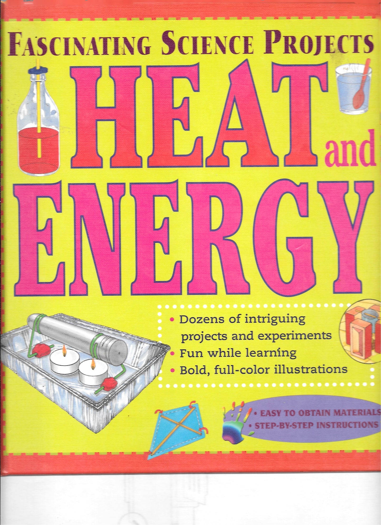 Fascinating Science Projects: Heat and Energy