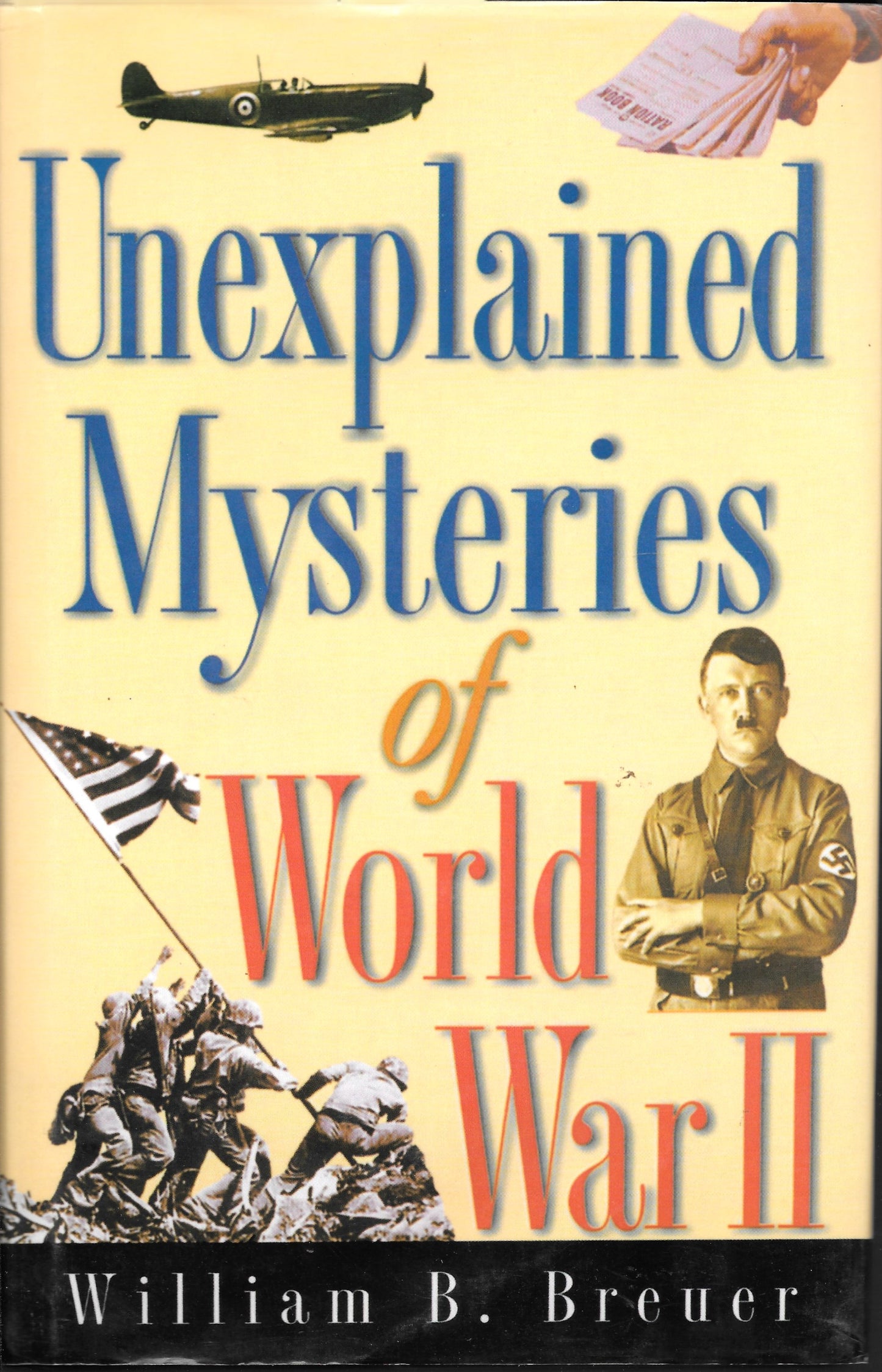 Unexplained Mysteries of World War II