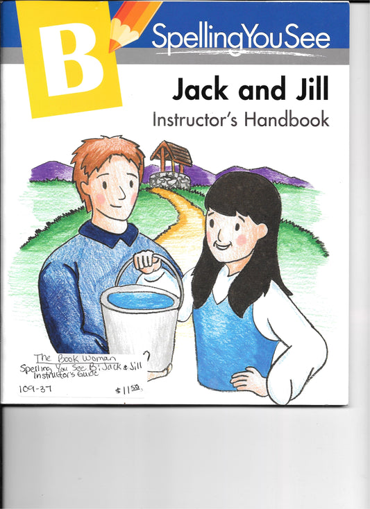 Spelling You See B Jack and Jill Instructor's Handbook