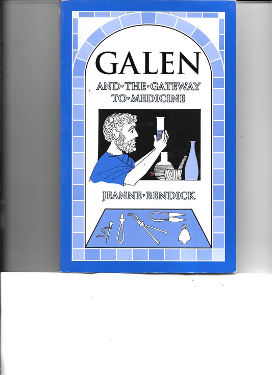 Galen and the Gateway to Medicine