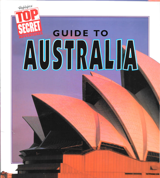 Highlights Top Secret Adventure: Guide to Australia