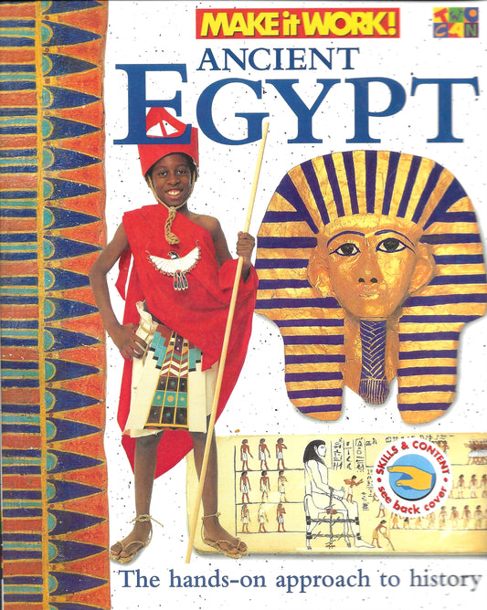 Make it Work! Ancient Egypt: The hands-on approach to history