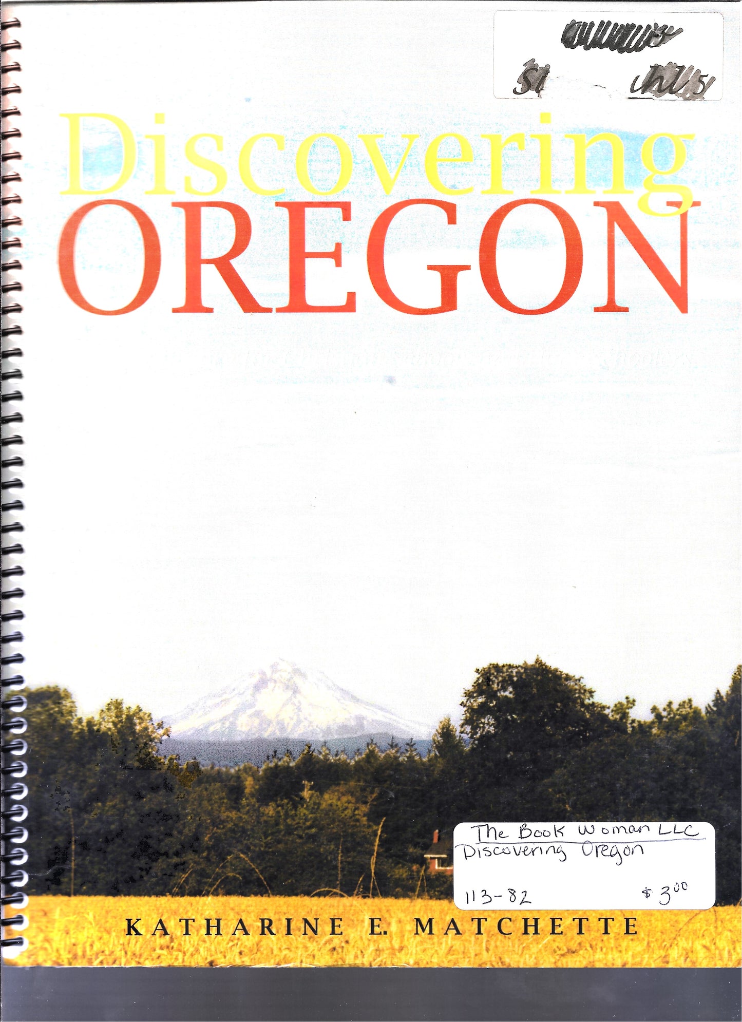 Discovering Oregon: Oregon history for Christian school and Homeschoolers