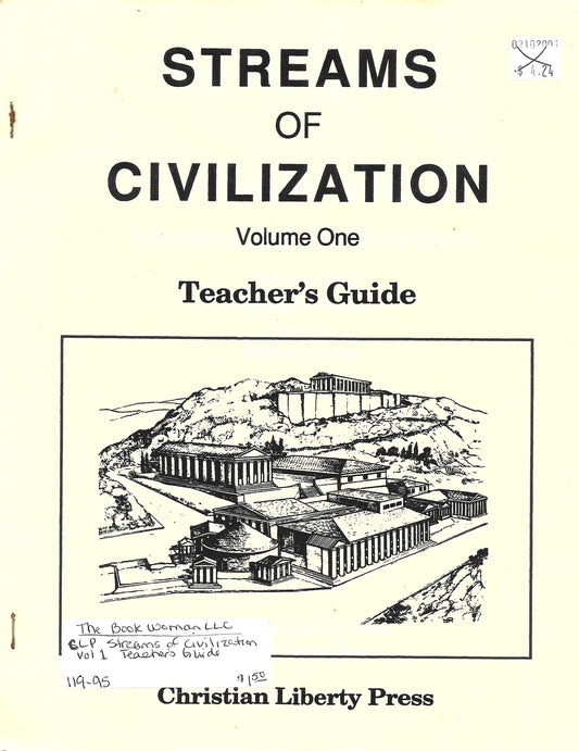 Christian Liberty Press Streams of Civilization Volume One Teacher's Guide