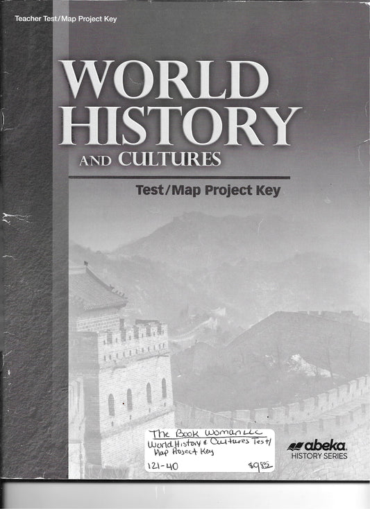 Abeka World History and Cultures Test/Map Project Key