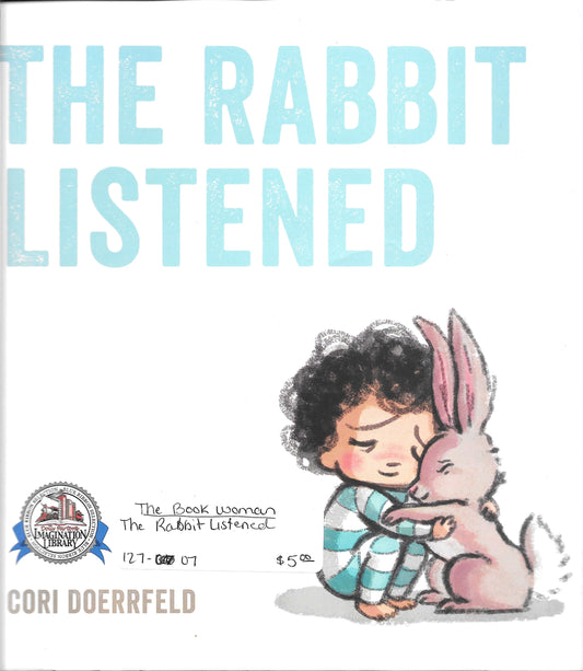 The Rabbit Listened