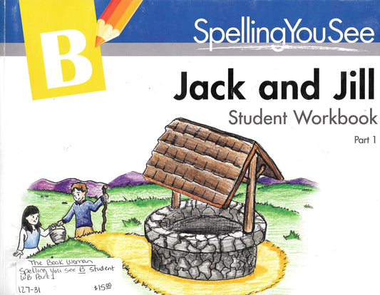 Spelling You See B Jack and Jill Student Workbook Part 1