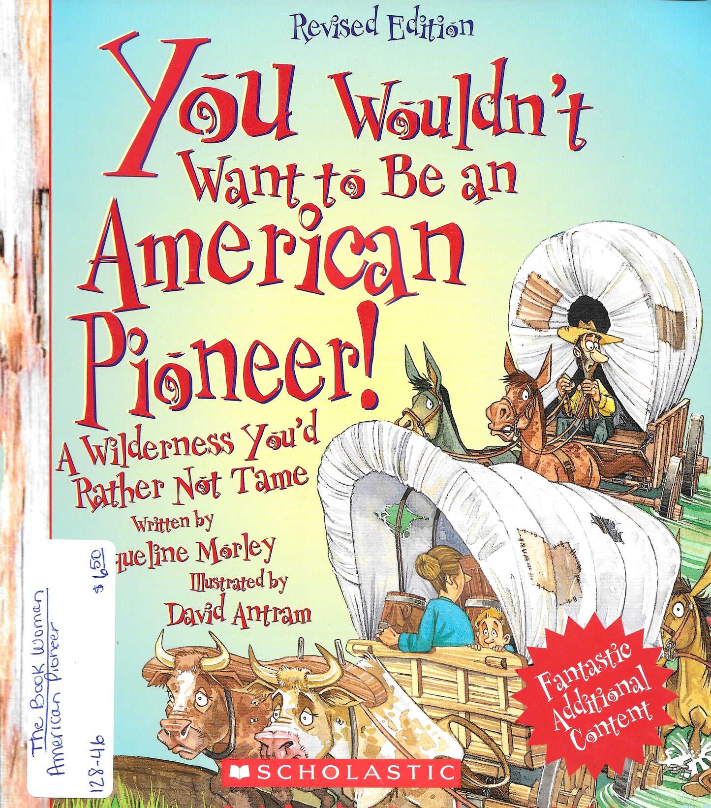 You Wouldn't want to be an American Pioneer! A Wilderness You'd Rather Not Tame