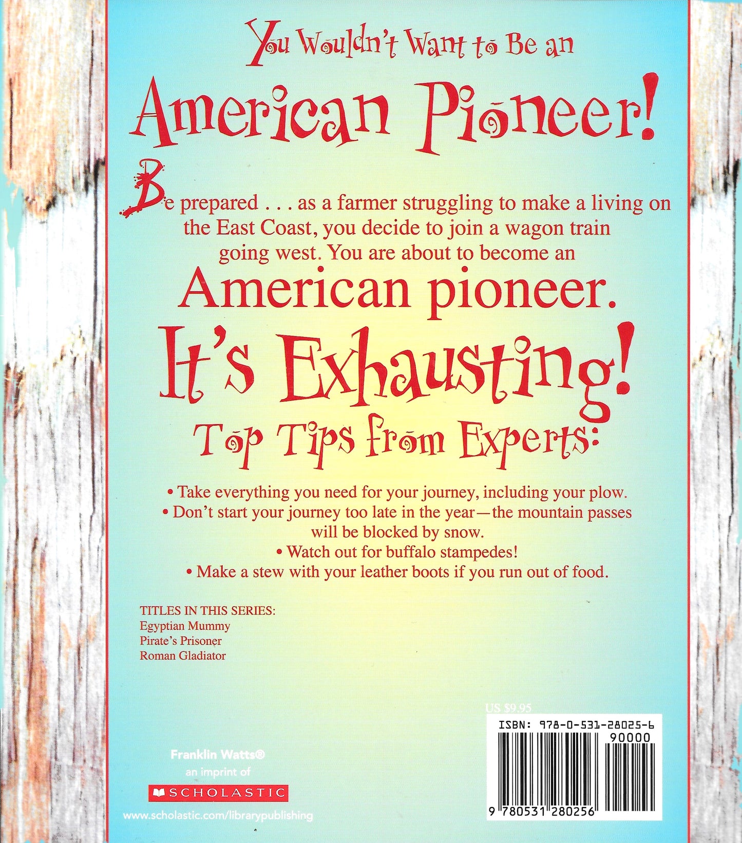 You Wouldn't want to be an American Pioneer! A Wilderness You'd Rather Not Tame